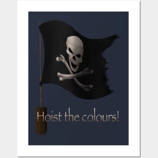 Hoist the colors Posters and Art